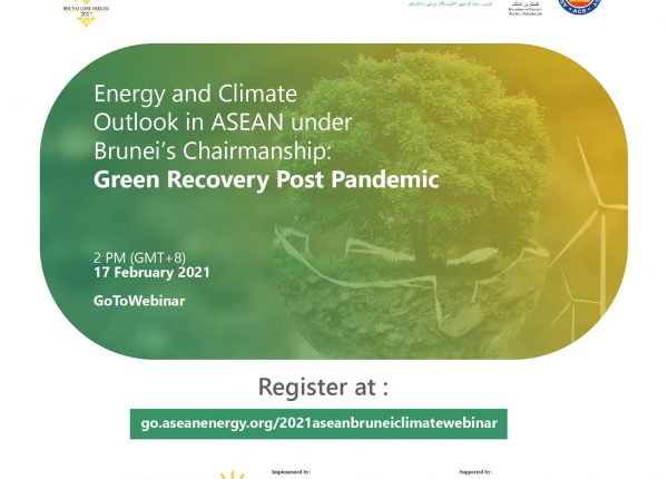 Energy and Climate Outlook in ASEAN under Brunei’s Chairmanship: Green Recovery Post Pandemic