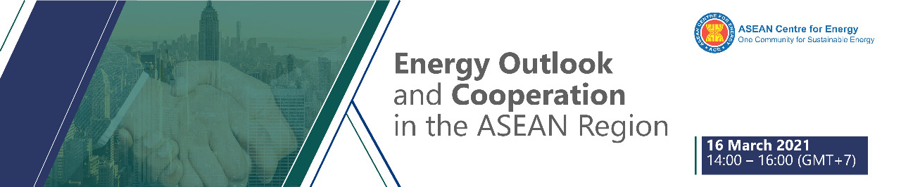 Energy Outlook and Cooperation in the ASEAN Region